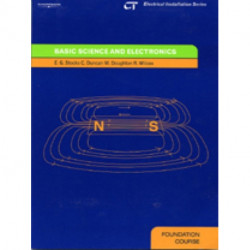 Basic Science and Electronics: Electrical Installation Series: Foundation Course