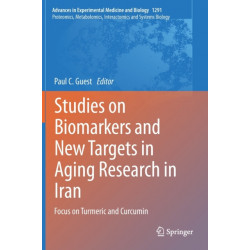Studies on Biomarkers and New Targets in Aging Research in Iran: Focus on Turmeric and Curcumin