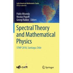 Spectral Theory and Mathematical Physics: STMP 2018, Santiago, Chile