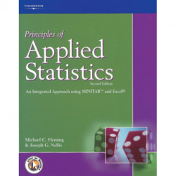 Principles of Applied Statistics: An Integrated Approach using MINITAB and Excel