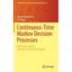 Continuous-Time Markov Decision Processes: Borel Space Models and General Control Strategies