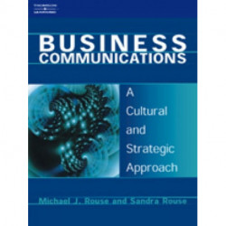Business Communications: A Cultural and Strategic Approach