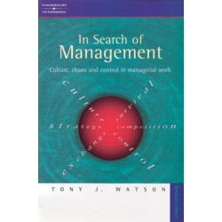 In Search of Management (Revised Edition): Culture, Chaos and Control in Managerial Work