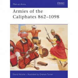 Armies of the Caliphates 862–1098