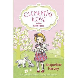 Clementine Rose and the Farm Fiasco