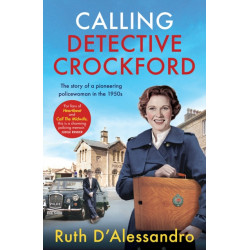 Calling Detective Crockford: The story of a pioneering policewoman in the 1950s