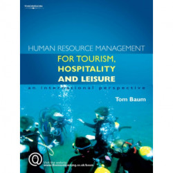 Human Resource Management for the Tourism, Hospitality and Leisure Industries: An International Perspective