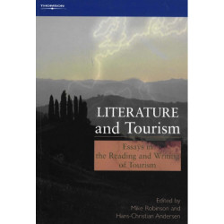Literature and Tourism: Essays in the Reading and Writing of Tourism