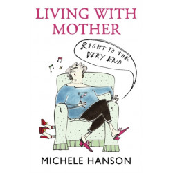 Living With Mother - Right To The Very End