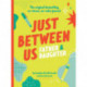 Just Between Us: Father & Daughter: A No-Stress, No-Rules Journal