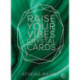 Raise Your Vibes Crystal Cards