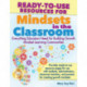 Ready-to-Use Resources for Mindsets in the Classroom: Everything Educators Need for Building Growth Mindset Learning Communities