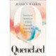 Quenched – Discovering God`s Abundant Grace for Women Struggling with Pornography and Sexual Shame