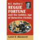 H.C. Bailey's Reggie Fortune and the Golden Age of Detective Fiction