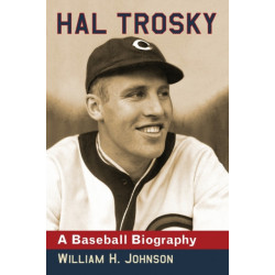 Hal Trosky: A Baseball Biography