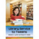 Library Service to Tweens