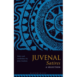 Juvenal Satires: A Selection