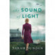 The Sound of Light – A Novel