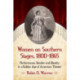 Women on Southern Stages, 1800-1865: Performance, Gender and Identity in a Golden Age of American Theater