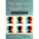 The Survival Hypothesis: Essays on Mediumship