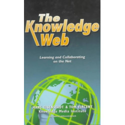 The Knowledge Web: Learning and Collaborating on the Net