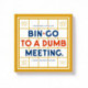 Bin-go To A Dumb Meeting Bingo book