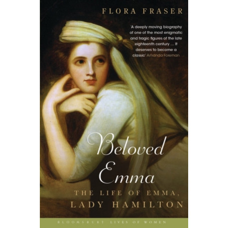Beloved Emma: The Life of Emma, Lady Hamilton