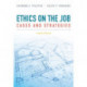 Ethics on the Job: Cases and Strategies