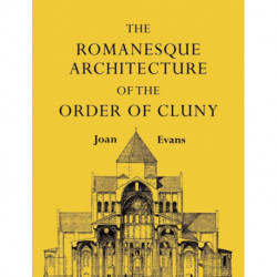 The Romanesque Architecture of the Order of Cluny