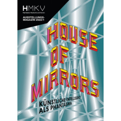 House of Mirrors: HMKV