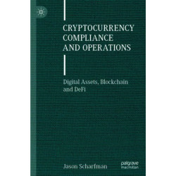 Cryptocurrency Compliance and Operations: Digital Assets, Blockchain and DeFi