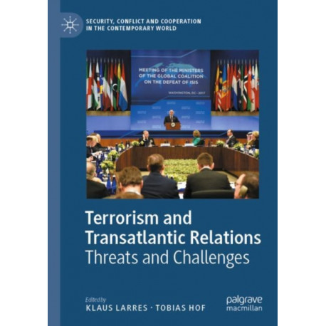 Terrorism and Transatlantic Relations: Threats and Challenges