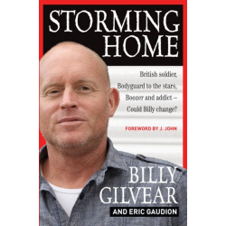 Storming Home: British soldier, bodyguard to the stars, boozer and addict - could Billy change?