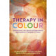 Therapy in Colour: Intersectional, Anti-Racist and Intercultural Approaches by Therapists of Colour
