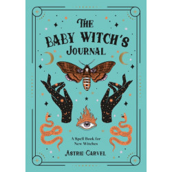 The Baby Witch's Journal: A Spell Book for New Witches
