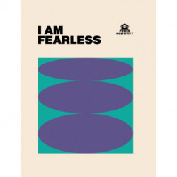 I AM FEARLESS
