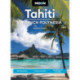 Moon Tahiti & French Polynesia (First Edition): Best Beaches, Local Culture, Snorkeling & Diving