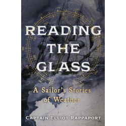 Reading the Glass: A Sailor's Stories of Weather