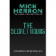 The Secret Hours: The Instant Sunday Times Bestselling Thriller from the Author of Slow Horses
