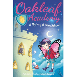 Oakleaf Academy: A Mystery at Fairy School
