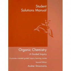 Student Solutions Manual for Straumanis' Organic Chemistry: A Guided  Inquiry, 2nd