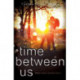Time Between Us