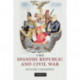 The Spanish Republic and Civil War