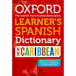 Oxford Learner's Spanish Dictionary for the Caribbean: DIC:OXF LEARNER'S SPANISH DIC 2008 ED