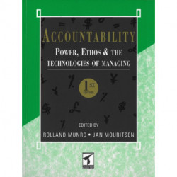 Accountability: Power, Ethos and The Technologies of Managing
