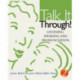 Talk it Through!: Listening, Speaking, and Pronunciation