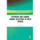 Totemism and Human–Animal Relations in West Africa