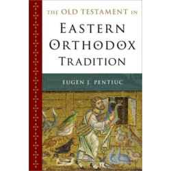 The Old Testament in Eastern Orthodox Tradition