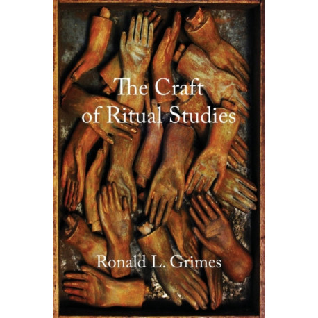 The Craft of Ritual Studies