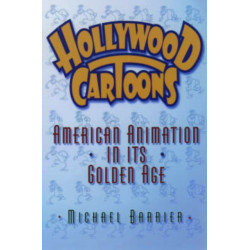 Hollywood Cartoons: American Animation in Its Golden Age